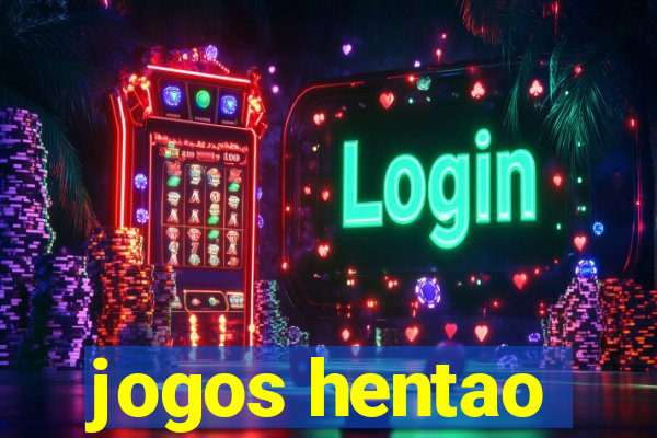 jogos hentao